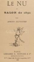 Silvestre, Armand: Le Nu au Salon de 1891. Paris, 1891. Bernard. Akt műalkotásokat bemutató mappa. Sok egészoldalas táblával. Korabeli félvászon kötésben