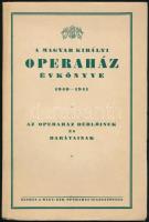 1940-1943 A M. Kir. Operaház évkönyvei 1940-1941, 1942-1943. Bp., M. Kir. Operaház Igazgatósága. Papírkötések, jó állapotban.