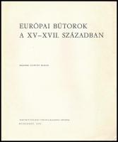 Batári Ferenc: Európai bútorok a XV-XVII. században. Bp., 1973, Népművelési Propaganda. Kiadói papír...