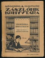 Brisits Frigyes: Prohászka breviárium 7-8. sz. Bp., 1927, Élet. Kiadói papírkötés, gerincnél szakadt, kopottas állapotban.