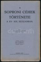 Dr. Winkler Elemér: A soproni céhek története a XV-XIX. században. Sopron, 1921, Tóth Alajos. Kiadói papírkötés, kopottas állapotban.
