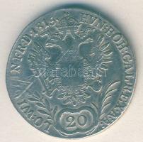 Ausztria/magyar verdejel 1815B 20Kr Ag I.Ferenc T:3 juszt., fny