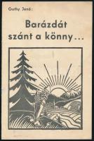1940 Csíkszereda, Guthy Jenő: Barázdát szánt a könny... + Dal a jövőről + Munka most a harcunk, 3 db nyomtatvány