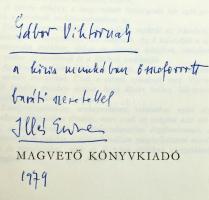 Illés Endre: Hálókba bonyolódva., Mestereim, barátaim, szerelmeim. Bp., 1977-1979, Magvető. Kiadói e...