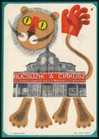 1966 Búcsúzik a cirkusz, a Fővárosi Nagycirkusz márciusi műsora, retro kisplakát, ofszet, papír, bal felső sarkában törésnyommal, 22,5×16 cm