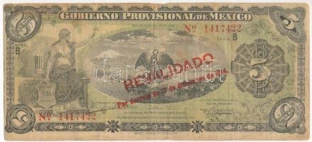 Mexikó / Gobiernói Ideiglenes Kormány / Mexikóváros 1914. 5P piros REVALIADO felülbélyegzéssel T:III,III- Mexico / Gobierno Provisional de México / Mexico City 1914. 5 Peso with red REVALIADO overprint C:F,VG Krause P#S702