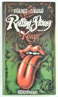Földes László Hobo: Rolling Stones könyv. Bp.,1982,Zeneműkiadó. Kiadói papírkötés, volt könyvtári példány.