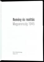 Remény és realitás Magyarország 1945.Szerk.: Horváth Zsolt, Kiss Réka. Bp., 2017., Nemzeti Emlékezet...
