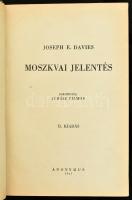 Davies, Joseph E.: Moszkvai jelentés. Bp., 1945, Anonymus. Második kiadás. Átkötött kopott félvászon-kötés, az eredeti elülső papírborítót bekötötték.