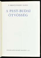 P. Brestyánszky Ilona: A pest-budai ötvösség. Bp., 1977, Műszaki Könyvkiadó. Fekete-fehér képekkel é...