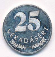 DN 25 Véradásért / Magyar Vöröskereszt fém emlékérem (31mm) T:1- (eredetileg PP) patina