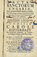 [Bolland, Jean (1596-1665)] Acta Sanctorum Ungariae,ex Joannis Bollandi, s. j. thelogi, eiusque Continuatorum Operibus excerpta, & Prolegomenis ac notis illustrata. Honoribus illustrissimi, ac reverendi domini, domini comitis Caroli Eszterhazy de Galantha perpetui in Frakno, é Collegio Gener. Cleri Reg. Ung. Dum in alma, ac celeberrima archi-episcopali Soc. Jesu Universitate Tyrnaviensi. Promotore R. P. Joanne Bapt. Prileszky, ... Tyrnaviae, 1743, Typis-Academicis Soc. Jesu, 16+342 p. Latin nyelven. Korabeli egészbőr-kötésben, kopott borítóval, sérült, részben hiányos gerincen, a gerinc mentén címkenyommal, a borítón intézményi bélyegzővel,possessori bejegyzésekkel, a címlap szélén egészen kis hiánnyal, a címlapon és az azt követő lapon tinta folttal, az utolsó két lap hiányzik.