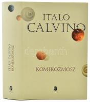 Italo Calvino: Komikozmosz. Bp., 2013. Európa kiadó. Kiadói kartonált papírkötés, papír védőborítóval