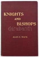 White, Alain C.: Knights and Bishops. New York, 1909, American Chess Bulletin. Kiadói egészvászon kötés, jó állapotban.