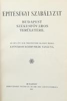 Építésügyi szabályzat Budapest székesfőváros területére. Az 1870. évi X-ik törvénycikk apaéján kiadj...