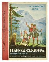 Pohárnok Jenő: Három cimbora. Bp., Szent István-Társulat. Kiadói félvászon kötés, gerince sérült, egyébként jó állapotban.