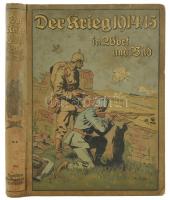 Der Krieg im Wort und Bild 1914/1915 II. Band. Gazdag képanyaggal. Kissé foltos egészvászon kötésben.