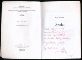 Vass Sándor: Áradat. Dedikált! Bp., 2007.Bíró nyomda. Kiadói papírkötésben