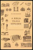 A. Van Deursen: A Biblia világa képekben. J. de Vries rajzaival. hn.,én., Evangéliumi Iratmisszió. Kiadói papírkötés.