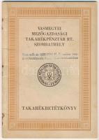 1944. Vasmegyei Mezőgazdasági Takarékpénztár Rt. Szombathely takarékbetétkönyve, előlapon és az első oldalon Nem esik az 1600/1944 M.E. számú rendelet hatálya alá. Nyilatkozat birtokunkban bélyegzéssel T:II-