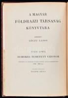 Stein Aurél (1862-1943): Homokba temetett városok. Régészeti és földrajzi utazás Indiából Kelet-Turk...