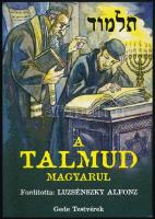 A Talmud magyarul. ford: Luzsénszky Alfonz. 1940-es kiadás hasonmás kiadása. Gede testvérek. KIadói papírborítással