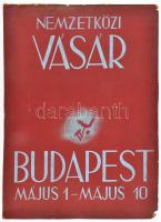 Nemzetközi Vásár Budapest, május 1 - május 10. Tempera, karton. Jelzés nélkül. BNV plakátterv. Sérült. 69x50 cm