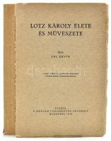 Ybl Ervin: Lotz Károly élete és művészete. Bp., 1938 MTA, Kiadói papírborítékban