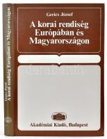 Gerics József: A korai rendiség Európában és Magyarországon. Bp., 1987, Akadémiai. Kiadói kartonált papírkötés.
