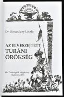 Rimanóczy László: Az elveszejtett turáni örökség. Zsarátnok Könyvek 17. Bp., 2016., Ősi Örökség Alap...