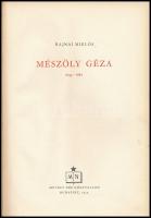 Rajnai Miklós: Mészöly Géza. 1844-1887. Bp., 1953., Művelt Nép. Kiadói kopott félvászon-kötés. Megje...