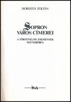 Horváth Zoltán: Sopron város címerei a történelmi események hátterében. Bp.,(1991),IKVA. Fekete-fehé...