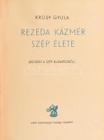 Krúdy Gyula: Rezeda Kázmér szép élete. (Regény a szép Budapestről.) Bp.,(1944.), Griff, 211 p. Első kiadás. Kiadói aranyozott félvászon-kötés.