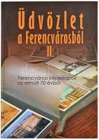 Gönczi Ambrus - Winkelmayer Zoltán: Üdvözlet a Ferencvárosból II. Ferencvárosi képeslapok az elmúlt 70 évből. Ferencvárosi helytörténeti Egyesület, Budapest, 104 old., 2008