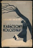 Szabó Dezső: Karácsony Kolozsvárt. Regény. Egyszerű kis koldustörténet. Bp., 1932., Káldor, (Világosság-ny.), 174+1 p. A borító Végh Dezső munkája. Kiadói papírkötés, a gerincen kis sérüléssel, a borító szélein kis szakadással.