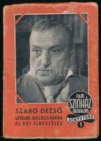 Szabó Dezső: Levelek Kolozsvárra és két elbeszélés. Film, Színház, Irodalom könyvtára 1. Bp.,[1943.], Keresztes,(Hellas-ny.), 229 p. Első kiadás. Kiadói illusztrált papírkötésben, kopott, szakadt borítóval, részben felvágatlan lapokkal.