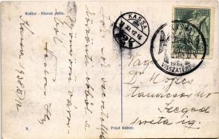 1938 Kassa, Kosice; Hlavná posta / Posta / post office + "1938 Kassa visszatért" So. Stpl....