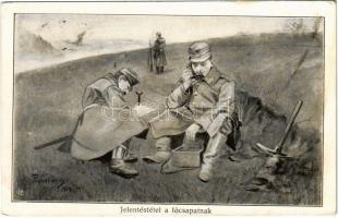 1915 Jelentéstétel a főcsapatnak / WWI Austro-Hungarian K.u.K. military art postcard s: Pogány Lajos (EK)