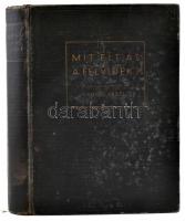 Mit élt át a Felvidék? Szerk.: Hangel László. Bp.,[1940], Felvidéki volt Politikai Foglyok Országos ...