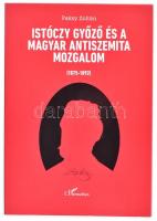 Paksy Zoltán: Istóczy Győző és a magyar antiszemita mozgalom. (1875-1892.) Bp., 2018., LHarmattan. Kiadói papírkötés.