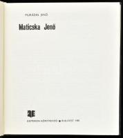 Murádin Jenő: Maticska Jenő. Bukarest, 1985. Kriterion. Kiadói vászonkötésben