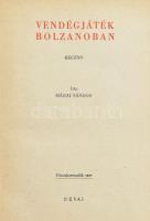 Márai Sándor: Vendégjáték Bolzanoban. Első kiadás! Bp.,1943. Révai. Kiadói egészvászon-kötés, laza füzéssel