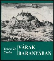 Veress D. Csaba: Várak Baranyában. Bp., 1992. Zrínyi. Kiadói papírkötésben