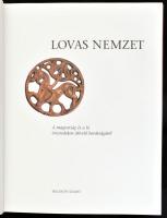 Győrffy-Villám András et al.: Lovas nemzet. A magyarság és a ló évezredeken átívelő barátságáról. Bp...