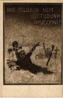 Rab földben nem tudunk nyugodni! Kiadja "A Szózat" Magyarország Területi Épségének Védelmi Ligája / "We cannot repose in peace in the land of bondage!" Hungarian irredenta propaganda s: Juszkó Béla (EK)