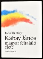 John J. Kabay: Kabay János magyar feltaláló élete. Tiszavasvári,1992., Alkaloida Vegyészeti Gyár Rt. Kiadói egészvászon-kötés, kiadói papír védőborítóban. Megjelent 3000 példányban.