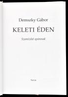 Demszky Gábor: Keleti éden. Szamizdat apámnak. Bp., 2008, Noran. Kiadói kartonált papírkötésben, kia...
