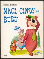 Hanna-Barbera: Maci, Cindy és Bubu. Ford.: Pintér Erzsébet. Bp.,1986,Móra. Kiadói papírkötés.