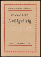 Hamvas Béla: Világválság. Az előszót és a jegyzeteket írta: Szigethy Gábor. Gondolkodó Magyarok. Bp.,1983,Magvető. Kiadói papírkötés.