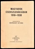 Borsody István (szerk.): Magyarok Csehszlovákiában 1918-1938. Bp., Az Ország Útja. Kiadói papírkötés, kissé kopottas állapotban.